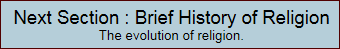 next section : brief history of religion